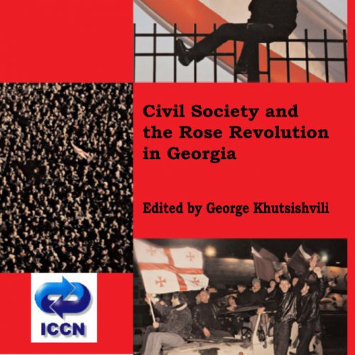Civil Society and the Rose Revolution in Georgia
