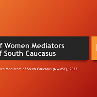NETWORK of WOMEN MEDIATORS of SOUTH CAUCASUS FOR SINCERITY, TRUTH AND TRUST