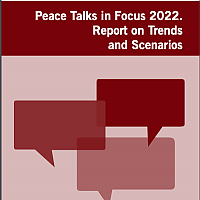 Peace Talks in Focus 2022: Report on Trends and Scenarios